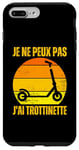 Coque pour iPhone 7 Plus/8 Plus Je Peux Pas J'ai Trottinette Electrique Roue Trott Freestyle