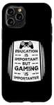 Coque pour iPhone 11 Pro L'éducation est importante mais le jeu est une blague amusante d'importateur