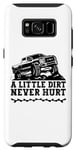Galaxy S8 Vintage A Little Dirt Never Hurt Off Road Car Truck 4x4 Mud Case