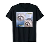 Dank Meme Raccoon Philosophy Dang I Exist Funny Zoomer T-Shirt