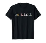 Be Kind In A World Where You Can Be Anything Simple Retro T-Shirt