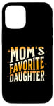 Coque pour iPhone 15 Pro La fille préférée des mamans, hommes, femmes et enfants, fête des mères amusante