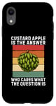 Coque pour iPhone XR Custard Apple est la réponse, peu importe la question