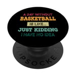 Une journée sans basket, c'est comme une blague, je n'en ai aucune idée PopSockets PopGrip Interchangeable