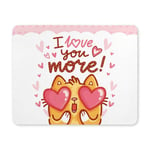 Cute Cartoon Cat with Valentine's Day Quotes I Love You More Rectangle Non Slip Rubber Comfortable Computer Mouse Pad Gaming Mousepad Mat with Designs for Office Home Woman Man Employee