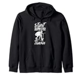 Stunt Scooters Don't Need Fuel Only Courage Extreme Sports Zip Hoodie