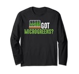 Got Microgreens Gardener Urban Farming Long Sleeve T-Shirt