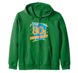 80s Classic Gen X Colorful Party Funny Retro Cool Vintage Zip Hoodie