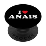 Cadeau prénom Anais, I Heart Anais I Love Anais PopSockets PopGrip Interchangeable