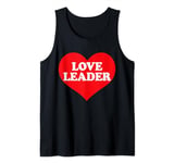 I Heart Love Leader, I Love Love Leader Custom Tank Top