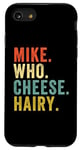 Coque pour iPhone SE (2020) / 7 / 8 Humour drôle adulte jeu de mots rétro Mike Who Cheese Hairy