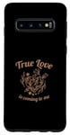 Galaxy S10 True Love Is Coming To Me Valentine's Day Love Quotes Case