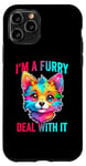 iPhone 11 Pro I'm A Furry Deal With It Cute Furry Fandom Funny Fursona Case
