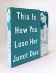 Riverhead Books,U.S. Junot Diaz This Is How You Lose Her Deluxe Edition