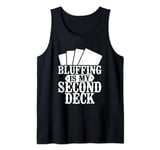 Bluffing Is My Second Deck Card Player Collectible Card Game Tank Top