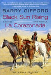 Barry Gifford - Black Sun Rising / La Corazonada A Novel Una Novela Bok