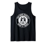 You Have Exactly What It Takes Boxing Theme Tank Top