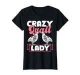 Crazy Quail Lady Quail Bird Hunting T-Shirt