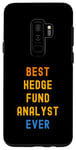 Galaxy S9+ Best Hedge Fund Analyst Ever Appreciation Case