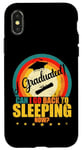 iPhone X/XS I Graduated, Can I Go Back to Sleeping Now? Sleep Graduation Case