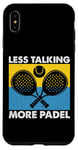 Less Talking More Raquette de padel amusante Motif sport Coque pour iPhone XS Max