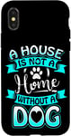 Phone case for iPhone SE (2020) / 7/8 My House is Not a Home Without a Dog Case,Phone case for iPhone X/XS