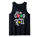 Let the Good Times Roll Bocce Ball Fun Bocce Player Gift Tank Top