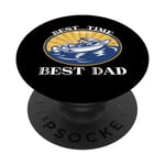 Best Time With Best Dad Fishing Boat Father Fisherman Time PopSockets Swappable PopGrip
