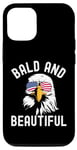 iPhone 14 Bald and Beautiful Funny Fourth of July bald eagle joke Case