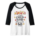 Womens I Am A Child Of God Blessed For 68 Years Happy 68th Birthday Raglan Baseball Tee