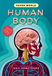 Ruth Symons - Paper World: Human Body A fact-packed novelty book with 40 flaps to lift! Bok