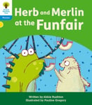 Abbie Rushton - Oxford Reading Tree: Floppy's Phonics Decoding Practice: Level 3: Herb and Merlin at the Funfair Bok