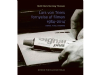 Lars von Triers förnyelse av filmen 1984-2014 | Bodil Marie Stavning Thomsen | Språk: Danska