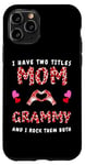 Coque pour iPhone 11 Pro J'ai deux titres, maman et Grammy, et je les aime tous les deux