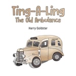 Harry Goldstar - Ting-A-Ling: The Old Ambulance Bok