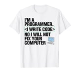 Coder Computer Programmer I Write Code Funny T-Shirt