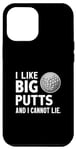 Coque pour iPhone 12 Pro Max Golf J'aime Big Putts Golf