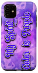 Coque pour iPhone 11 My Spirit Color is Purple - Typographie violette et blanche