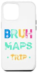Coque pour iPhone 14 Pro Max Bruh, We Don't Need Maps - L'aventure ultime en voyage en voiture