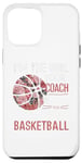 iPhone 12 Pro Max I'm The Girl Your Coach Warned You About Basketball Floral Case