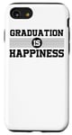 iPhone SE (2020) / 7 / 8 Graduation Is Happiness - Funny Student Graduate Case