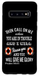 Coque pour Galaxy S10 Then Call On Me When You Are In Trouble Psaum 50:15
