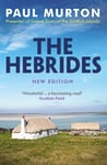 Paul Murton - The Hebrides From the presenter of BBC TV's Grand Tours Scottish Islands Bok