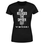Justice League We Released The Snyder Cut Women's T-Shirt - Black - L