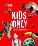 The Natural History Museum - Kids Only Fun facts and activities for young explorers Bok
