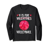 V is for Volleyball Valentine Love Valentine's Day Long Sleeve T-Shirt