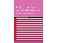 Didaktik För Ämneslärare Och Yrkeslärare | Hilde Hiim Else Hippe | Språk: Danska