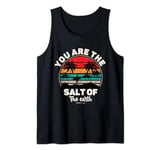 You Are The Salt of The Earth Tank Top
