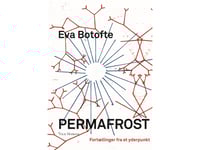 Permafrost | Eva Botofte | Språk: Danska