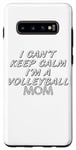 Coque pour Galaxy S10+ Je n'arrive pas à garder mon calme, je suis une maman de volley-ball - Volleyball Sports